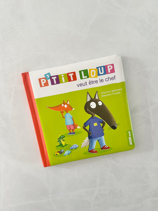 Livre - P’tit loup - Veut être le chef