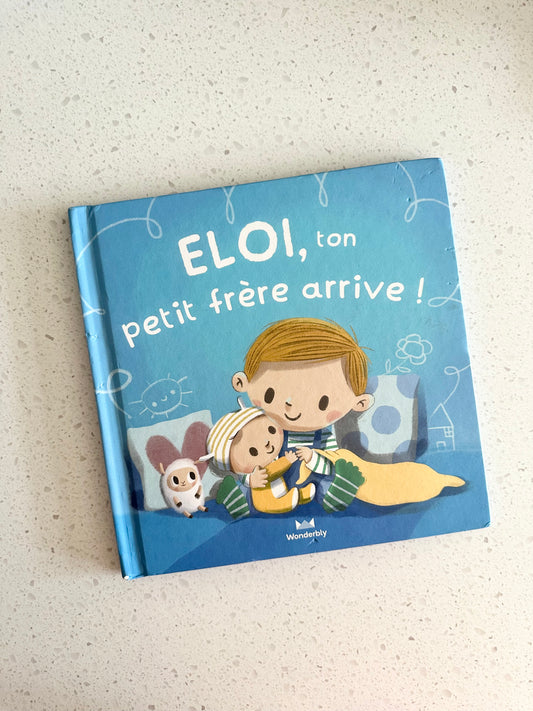 Livre - Eloi, ton petit frère arrive !