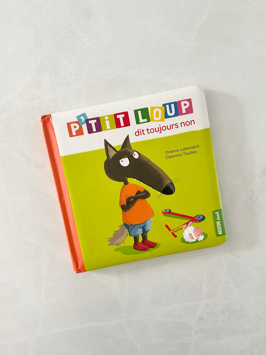 Livre - P’tit loup - Dit toujours non