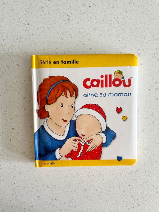 Livre - Caillou aime sa maman